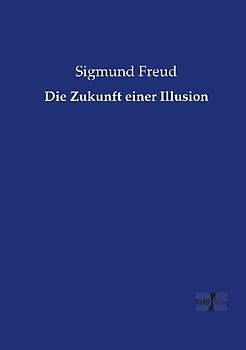 Die Zukunft einer Illusion