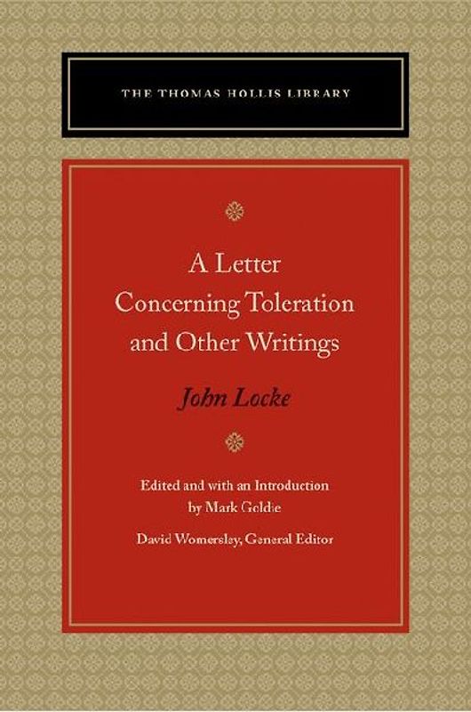 A Letter Concerning Toleration and Other Writings
