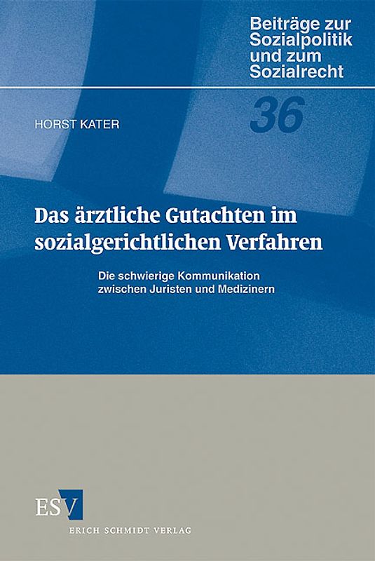 Das ärztliche Gutachten im sozialgerichtlichen Verfahren