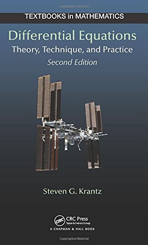 Differential Equations: Theory, Technique and Practice, Second Edition (Textbooks in Mathematics) - Krantz, Steven G.