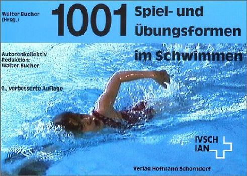 1001 Spiel- und Übungsformen im Schwimmen