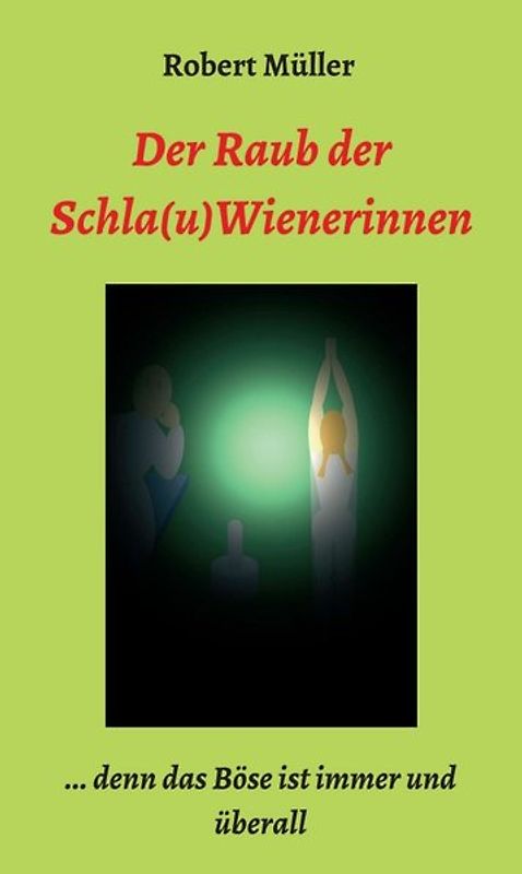 Der Raub der Schla(u)Wienerinnen