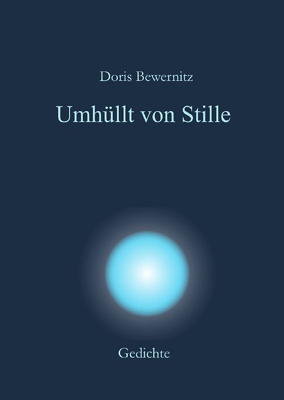 Resilienz - Lyrik / Umhüllt von Stille