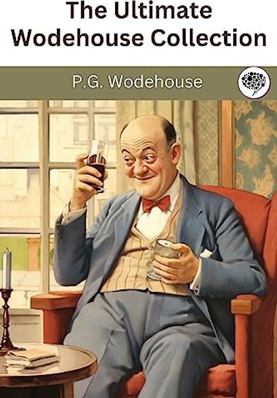 The Ultimate Wodehouse Collection