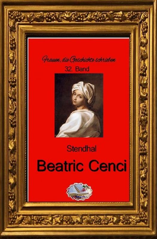 Frauen, die Geschichte schrieben / Beatric Cenci