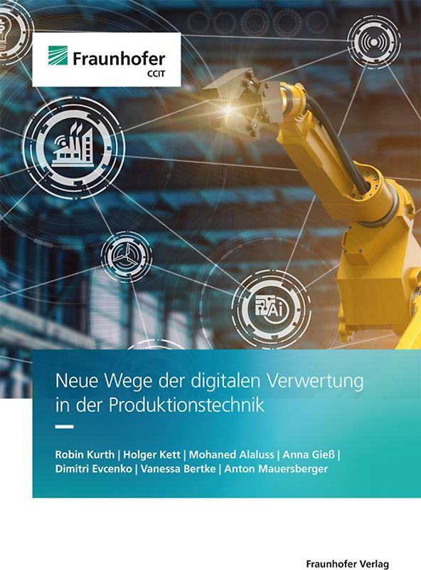Neue Wege der digitalen Verwertung in der Produktionstechnik