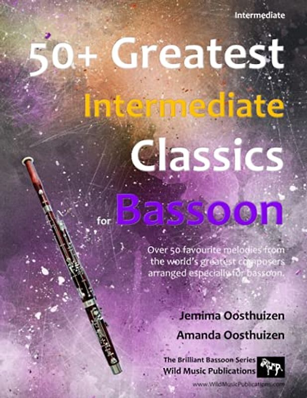 50+ Greatest Intermediate Classics for Bassoon: Instantly recognisable tunes by the world's greatest composers arranged for the intermediate bassoon player.