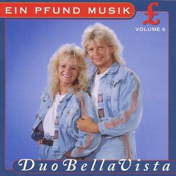 Duo Bella Vista - Ein Pfund Musik Vol.6