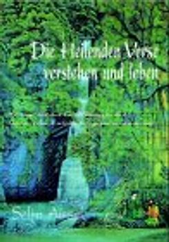 Die heilenden Verse verstehen und leben