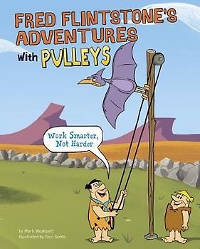 Fred Flintstone's Adventures with Pulleys