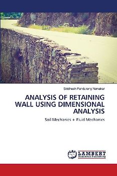 ANALYSIS OF RETAINING WALL USING DIMENSIONAL ANALYSIS