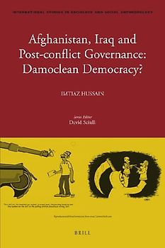 Afghanistan, Iraq, and Post-Conflict Governance: Damoclean Democracy?