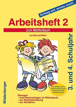 Schlag auf, schau nach!. Wörterbücher und Hefte für die Grundschule / Schlag auf, schau nach!. Wörterbücher und Hefte für die Grundschule. Arbeitsheft 2 zum Wörterbuch - Ausgabe für alle Bundesländer ausser Bayern. 3. und 4. Schuljahr