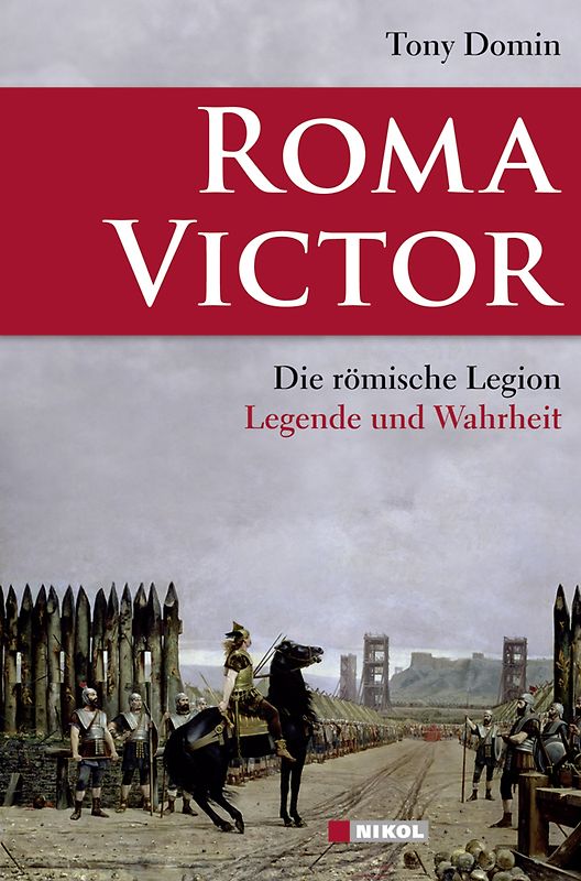 Roma Victor: Die römische Legion