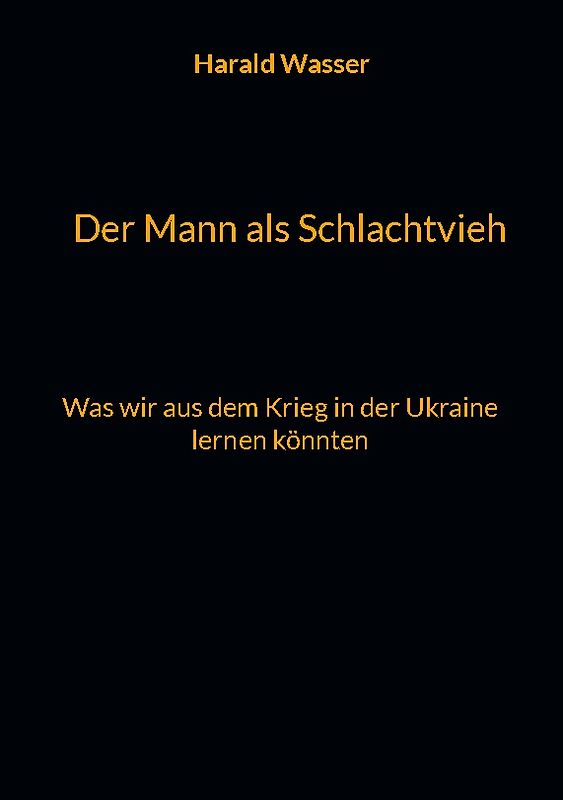 Der Mann als Schlachtvieh