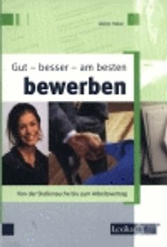 Gut – besser – am besten bewerben
