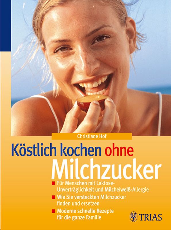 Köstlich kochen ohne Milchzucker