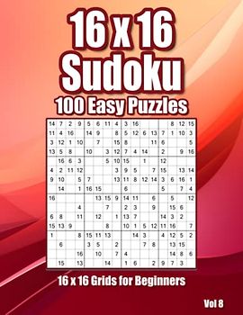 Sudoku Puzzles for Adults & Clever Kids: 100 Easy Brainteasers in 16x16 Grids