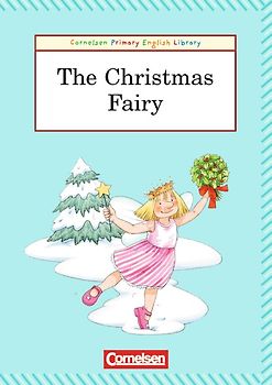 Cornelsen Primary English Library. Grundschulenglisch-Lektüren / 3. Schuljahr - The Christmas Fairy