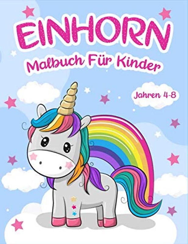 Einhorn-Malbuch:: Für Kinder im Alter von 4 bis 8 Jahren