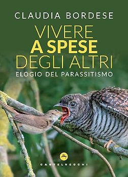Vivere a spese degli altri. Elogio del parassitismo