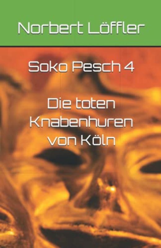 Soko Pesch 4 Die toten Knabenhuren von Köln