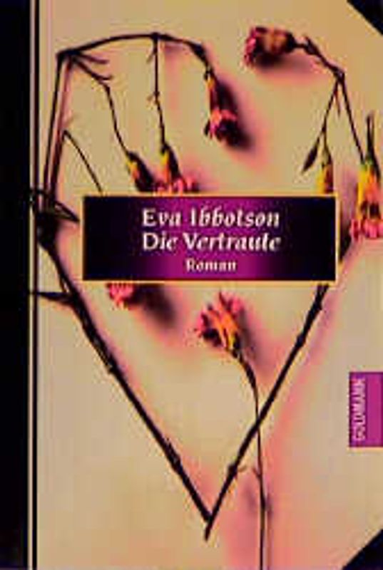 Die Vertraute. Erlesenes