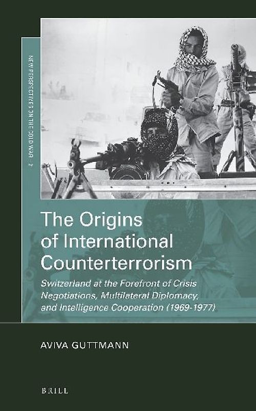 The Origins of International Counterterrorism