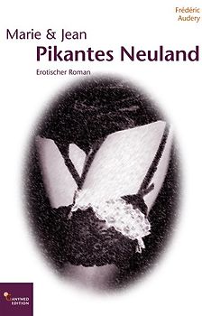 Marie & Jean – Pikantes Neuland