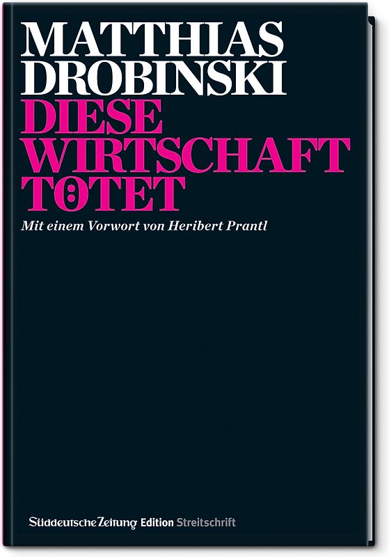 Diese Wirschaft tötet