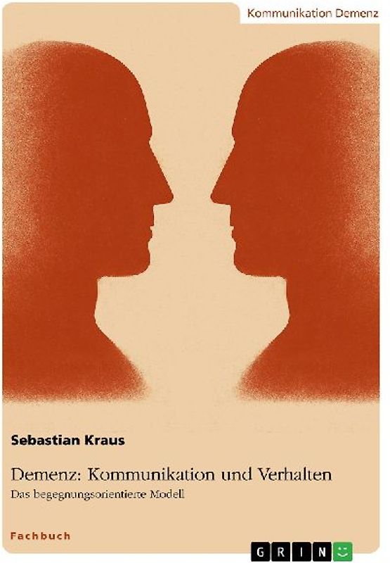 Demenz: Kommunikation und Verhalten