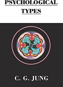 Psychological Types (Collected Works of C. G. Jung)