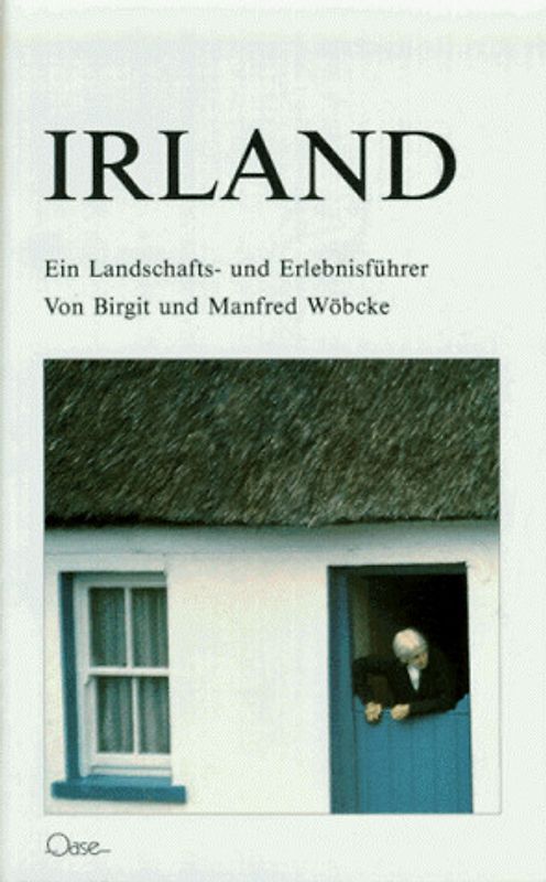 Irland. Ein Landschafts- und Erlebnisführer