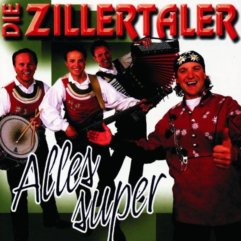 die Zillertaler - Alles Super