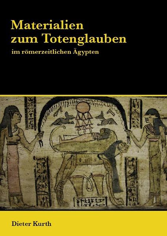 Materialien zum Totenglauben im römerzeitlichen Ägypten
