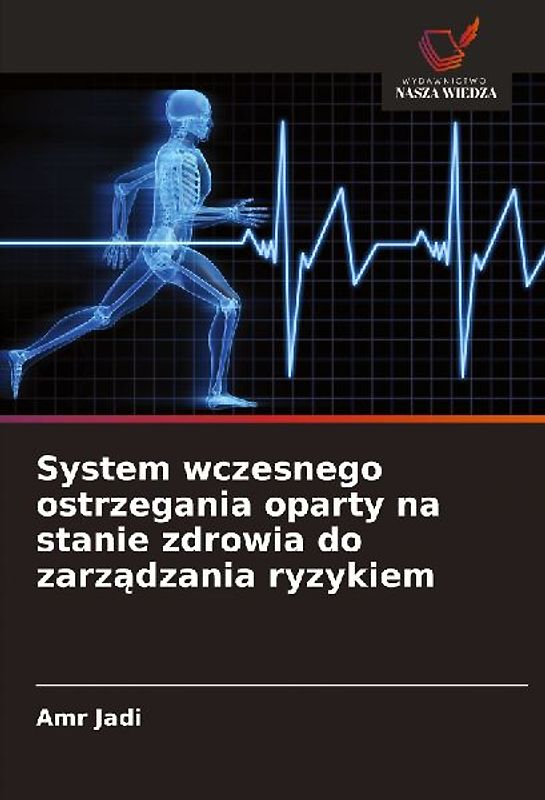 System wczesnego ostrzegania oparty na stanie zdrowia do zarz¿dzania ryzykiem
