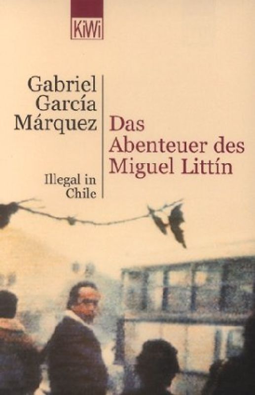 Das Abenteuer des Miguel Littin. Illegal in Chile