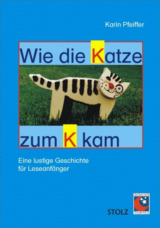 Wie die Katze zum K kam. Mitmachbuch für Erstleser