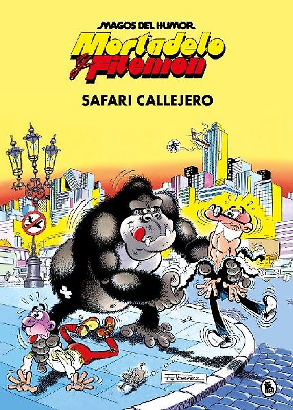 Mortadelo y Filemón : safari callejero