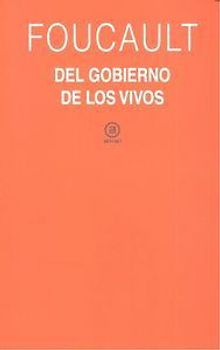 El gobierno de los vivos : curso del Collège de France, 1979-1980