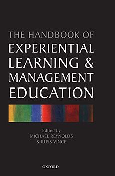The Handbook of Experiential Learning and Management Education