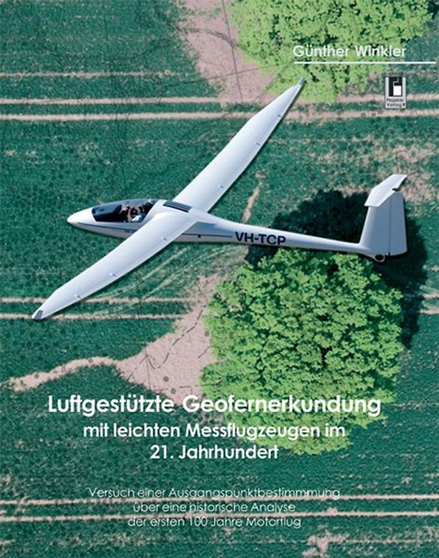 Luftgestützte Geofernerkundung mit leichten Messflugzeugen im 21. Jahrhundert