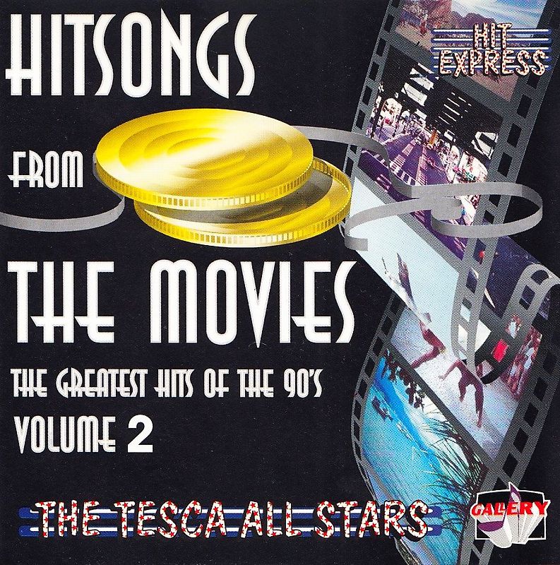 The Tesca All Stars - Hitsongs from the Movies: Vol 2 - The Greatest Hits of the 90's