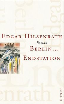 Werke / Berlin ...  Endstation. Roman
