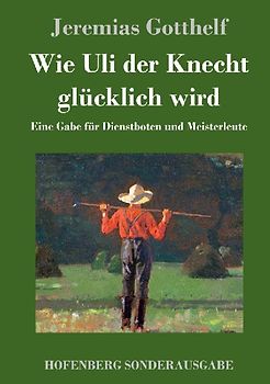 Wie Uli der Knecht glücklich wird