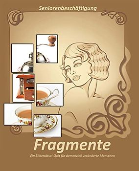 Fragmente: Ein Bilderrätsel-Quiz für demenziell veränderte Menschen