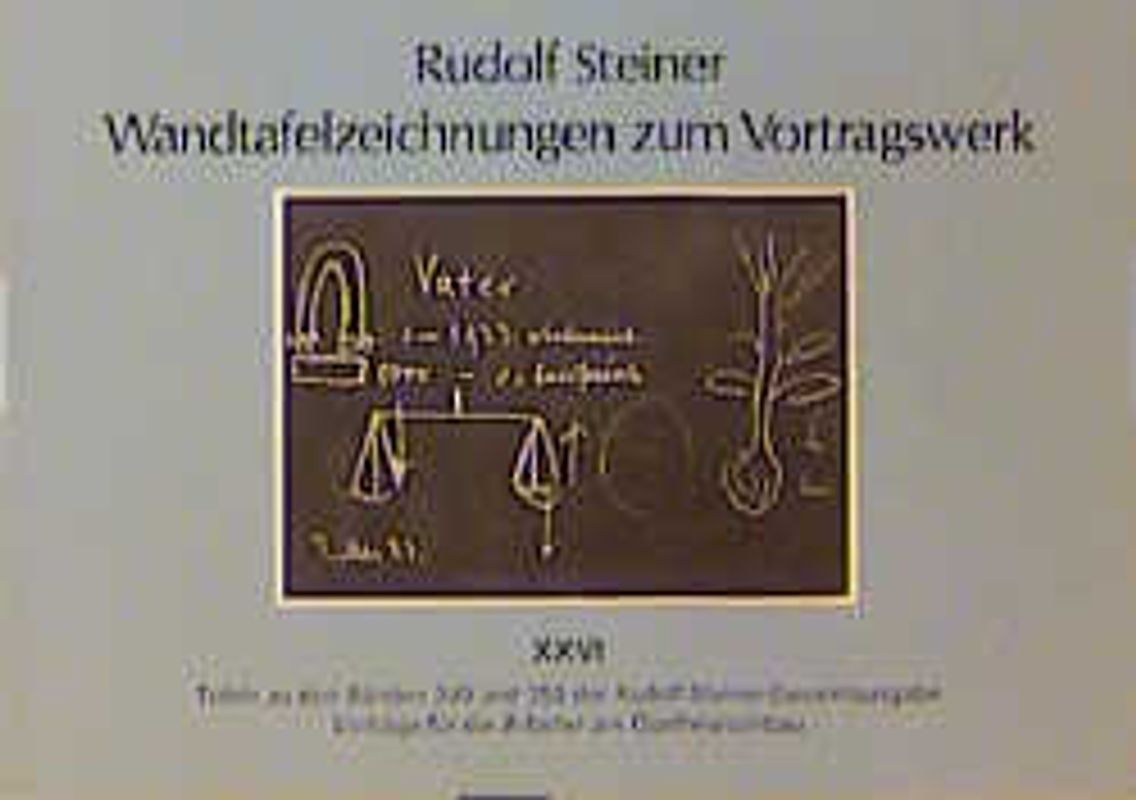 Wandtafelzeichnungen zum Vortragswerk, Bd. XXVI