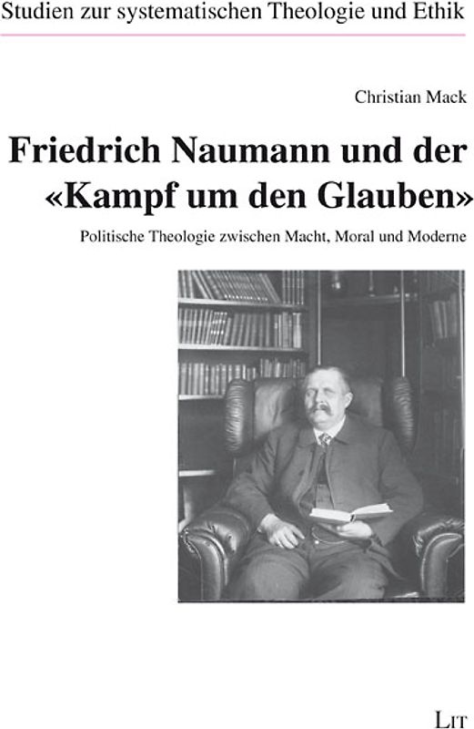 Friedrich Naumann und der „Kampf um den Glauben“