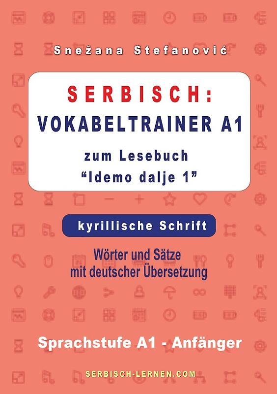 Serbisch: Vokabeltrainer A1 zum Buch “Idemo dalje 1” - kyrillische Schrift