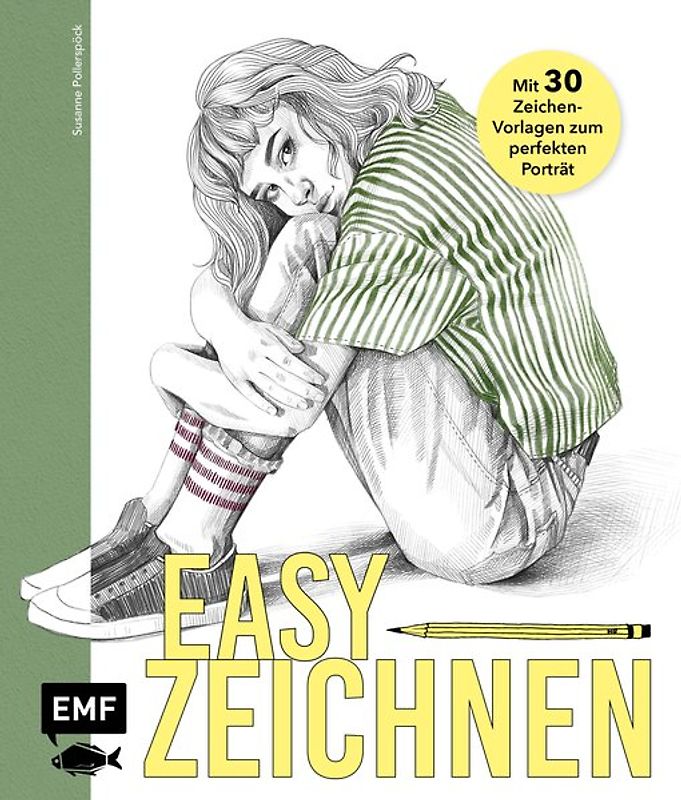 Easy zeichnen – Mit 20 Vorlagen zum perfekten Porträt